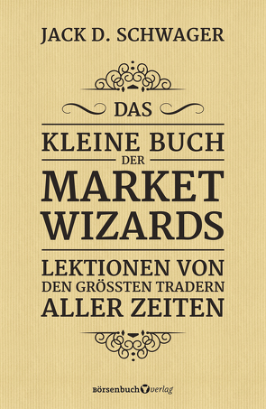 Das kleine Buch der Market Wizards von Neumüller,  Egbert, Schwager,  Jack D.