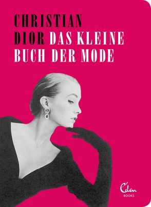 Das kleine Buch der Mode von Dior,  Christian