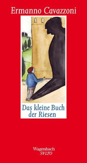 Das kleine Buch der Riesen von Cavazzoni,  Ermanno, Schneider,  Marianne