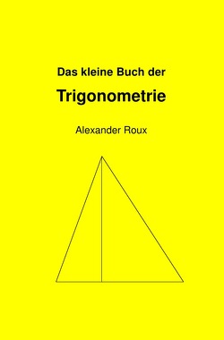 Das kleine Buch der Trigonometrie von Roux,  Alexander