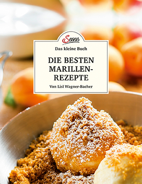 Das kleine Buch: Die besten Marillenrezepte von Wagner-Bacher,  Lisl