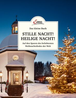 Das kleine Buch: Stille Nacht! Heilige Nacht! von Lipp,  Franziska