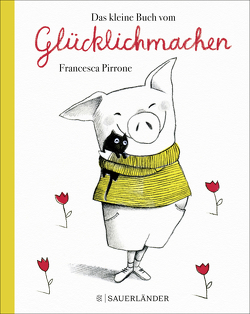 Das kleine Buch vom Glücklichmachen von Erdorf,  Rolf, Pirrone,  Francesca