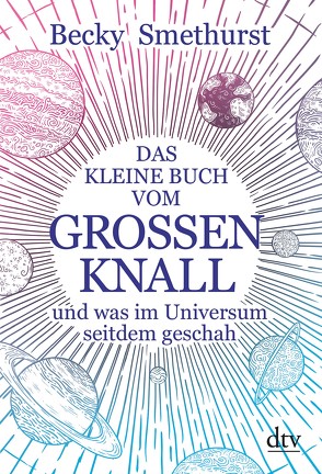 Das kleine Buch vom großen Knall von Pinnow,  Jörn, Smethurst,  Becky