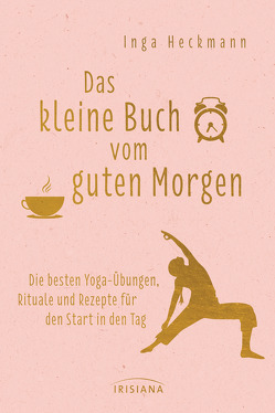 Das kleine Buch vom guten Morgen von Heckmann,  Inga