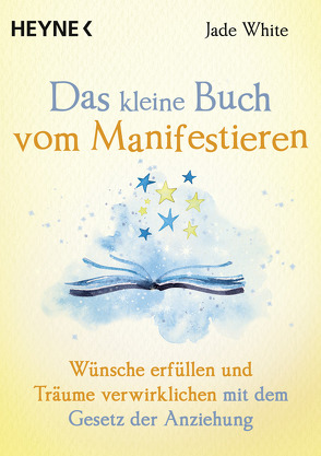 Das kleine Buch vom Manifestieren von du Frayne,  Madeleine, Weingart,  Karin