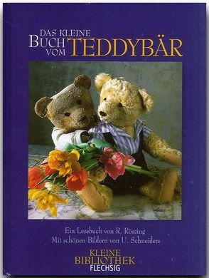 Das kleine Buch vom Teddybär von Rössing,  Roger, Schneiders,  Ulrike