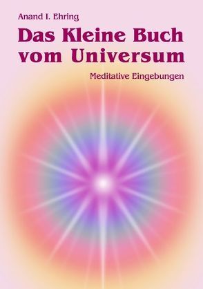 Das Kleine Buch vom Universum von Ehring,  Anand