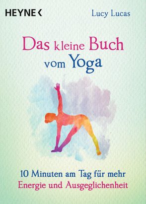 Das kleine Buch vom Yoga von Lucas,  Lucy, Weingart,  Karin