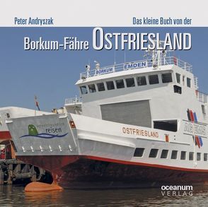 Das kleine Buch von der Borkum-Fähre Ostfriesland von Andryszak,  Peter