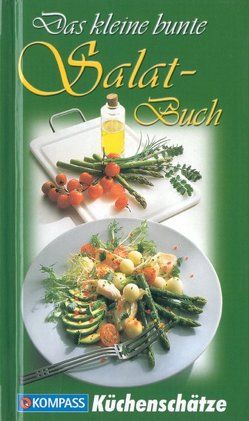 Das kleine bunte Salatbuch von Calis,  Ursula