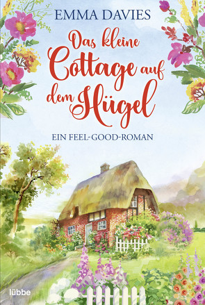 Das kleine Cottage auf dem Hügel von Davies,  Emma, Krug,  Michael