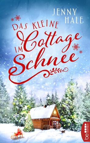 Das kleine Cottage im Schnee von Hale,  Jenny, Link,  Michaela