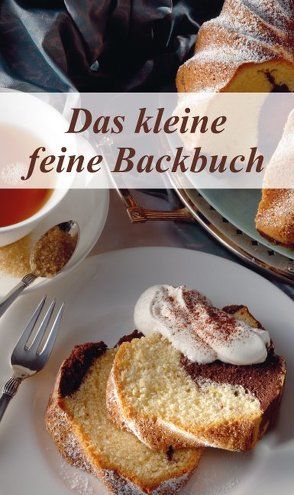 Das kleine feine Backbuch von Calis,  Ursula