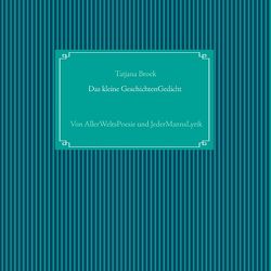 Das kleine GeschichtenGedicht von Broek,  Tatjana