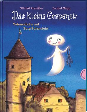 Das kleine Gespenst: Tohuwabohu auf Burg Eulenstein von Napp,  Daniel, Preussler,  Otfried, Preußler-Bitsch,  Susanne