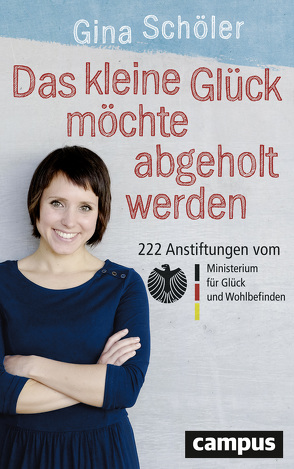 Das kleine Glück möchte abgeholt werden von Schöler,  Gina, Schulze,  Sandra