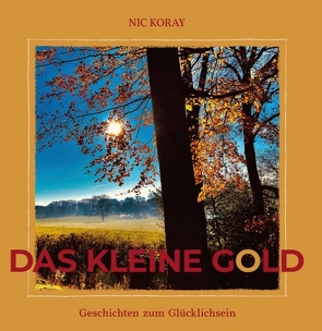 Das kleine Gold von Koray,  Nic