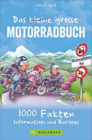 Das kleine große Motorradbuch von Studt,  Heinz E.