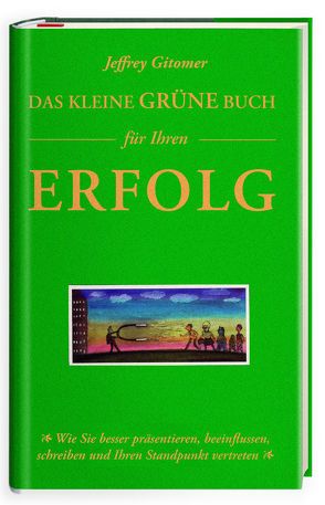 Das kleine grüne Buch für Ihren Erfolg von Gitomer,  Jeffrey