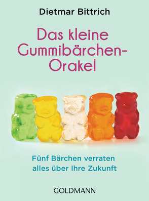 Das kleine Gummibärchen-Orakel von Bittrich,  Dietmar