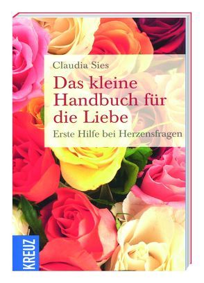 Das kleine Handbuch für die Liebe von Sies,  Claudia