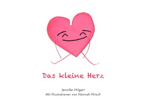 Das kleine Herz von Hilgert,  Jennifer, Nitsch,  Hannah