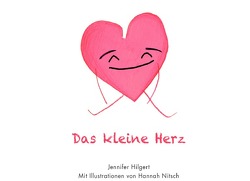 Das kleine Herz von Hilgert,  Jennifer, Nitsch,  Hannah