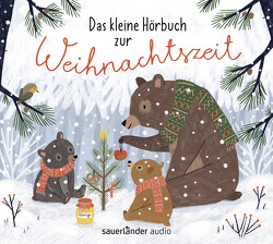 Das kleine Hörbuch zur Weihnachtszeit von Antoni,  Carmen-Maja, Bolliger,  Max, Kohlhepp,  Bernd, Krüss,  James, Mellies,  Otto, Pauli,  Lorenz, Ruck-Pauquèt,  Gina, Schulte,  Tina, Schweiggert,  Alfons, Seifert,  Martin, Steier,  Ulrich, Steyer,  Christian, Treyz,  Jürgen, Weninger,  Brigitte