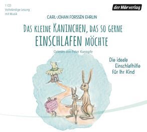 Das kleine Kaninchen, das so gerne einschlafen möchte von Andersson,  Lars-Lisa, Dere,  Dorothea, Forssén Ehrlin,  Carl-Johan, Kaempfe,  Peter