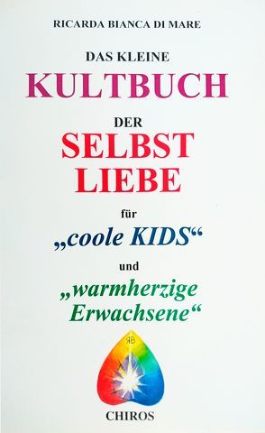 Das kleine Kultbuch der Selbstliebe von Blanca di Mare,  Ricarda