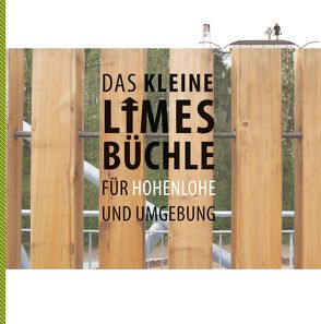 Das kleine Limes-Büchle für Hohenlohe und Umgebung von Köhler,  Doris