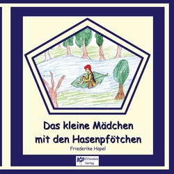 Das kleine Mädchen mit den Hasenpfötchen von Hapel,  Friederike