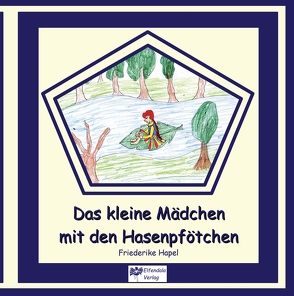 Das kleine Mädchen mit den Hasenpfötchen von Hapel,  Friederike