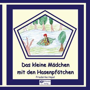 Das kleine Mädchen mit den Hasenpfötchen von Hapel,  Friederike