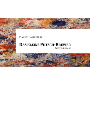 Das kleine Putsch-Brevier von Camastral,  Daniel