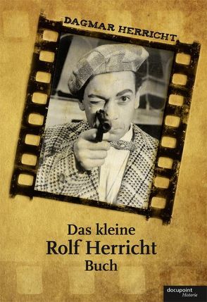 Das kleine Rolf Herricht Buch von Herricht,  Dagmar