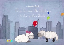 Das kleine Schäfchen in der großen Stadt von Salhi,  Annabel, Verlag,  Tribus