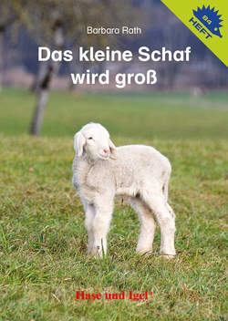 Das kleine Schaf wird groß / Igelheft 84 von Rath,  Barbara