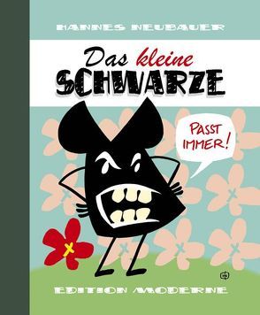 Das kleine Schwarze von Neubauer,  Hannes