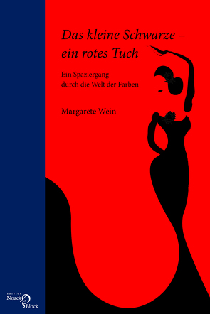 Das kleine Schwarze – ein rotes Tuch von Wein,  Margarete