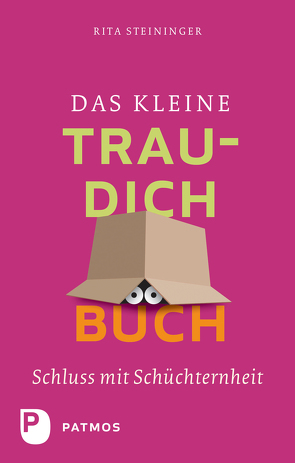 Das kleine Trau-dich-Buch von Steininger,  Rita