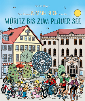 Das kleine Wimmelbuch von der Müritz bis zum Plau am See von Bayer,  Stefan