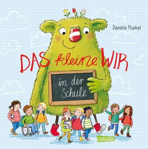 Das kleine WIR in der Schule von Kunkel,  Daniela