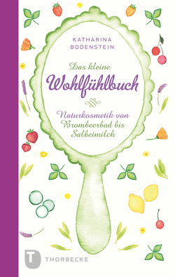 Das kleine Wohlfühlbuch von Bodenstein,  Katharina, Schneider,  Jutta