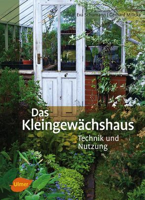 Das Kleingewächshaus von Milicka,  Gerhard, Schumann,  Eva