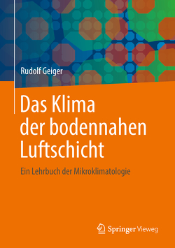 Das Klima der bodennahen Luftschicht von Geiger,  Rudolf