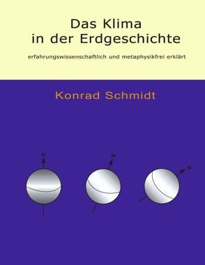 Das Klima in der Erdgeschichte von Schmidt,  Konrad