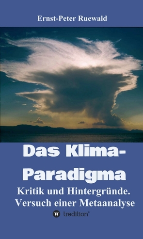 Das Klima-Paradigma von Ruewald,  Ernst-Peter