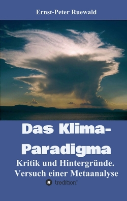 Das Klima-Paradigma von Ruewald,  Ernst-Peter